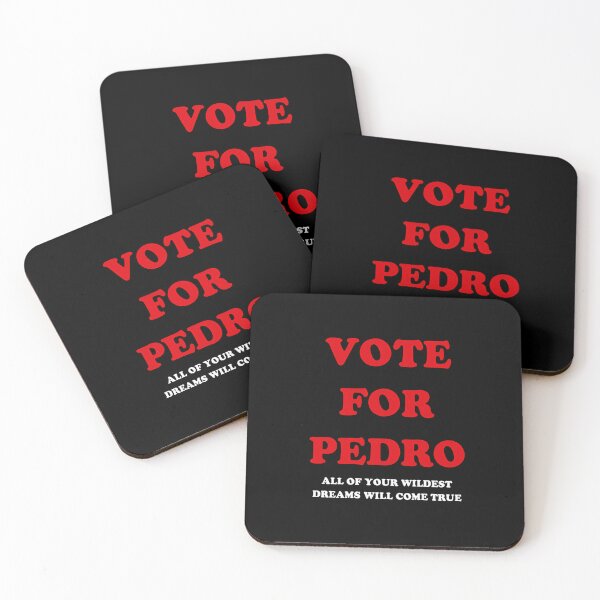 Item preview, Vote For Pedro And All Your Wildest Dreams Will Come True designed and sold by Methahshop.