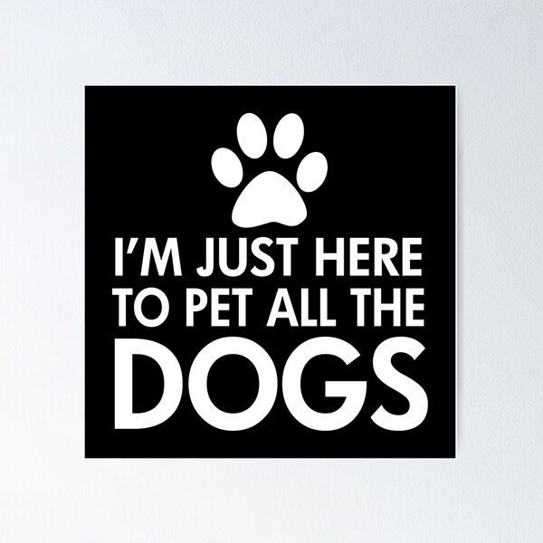 Item preview, I'm Just Here to Pet All the Dogs Dark designed and sold by ironydesigns.