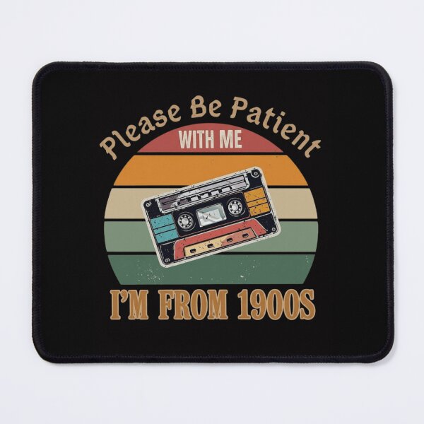 Item preview, Please Be Patient With Me I'm From 1900s Vintage Cassette Tape designed and sold by haitrieuic96.