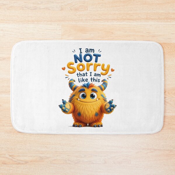 Item preview, I Am NOT Sorry Fluffy Monster Attitude designed and sold by BlissBlvdShop.
