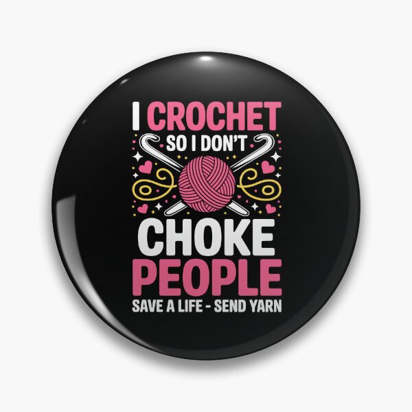 Item preview, I Crochet So I Don't Choke People Save a life send yarn designed and sold by jkrphoto.