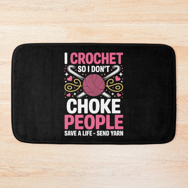 Item preview, I Crochet So I Don't Choke People Save a life send yarn designed and sold by jkrphoto.