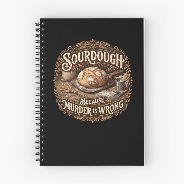 Item preview, Sourdough Because Murder Is Wrong Baker Humor designed and sold by snowry.