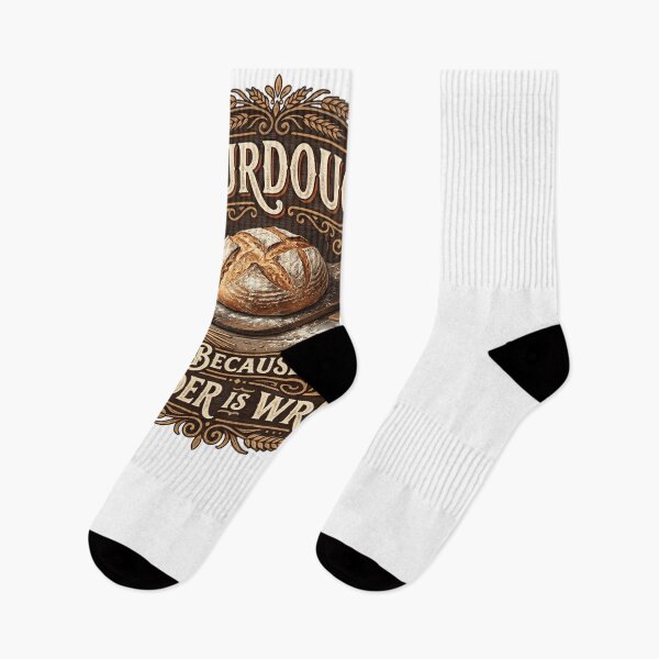Item preview, Sourdough Because Murder Is Wrong Baker Humor designed and sold by snowry.