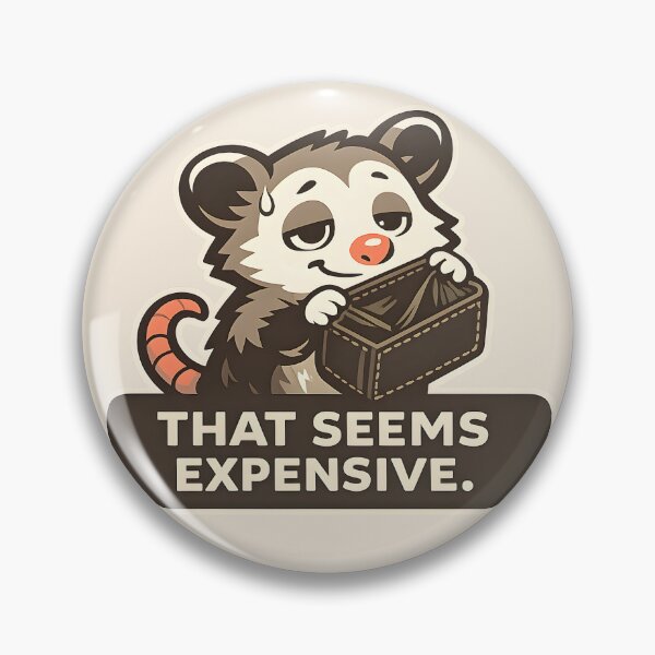 Item preview, That Seems Expensive Money Anxiety Possum Funny Finance Humor Quote Design designed and sold by  Artistry in Motion by MADsrecreation.