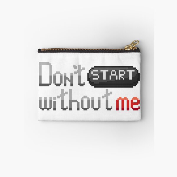 Item preview, Don't START without me designed and sold by CyberphnxArtz.
