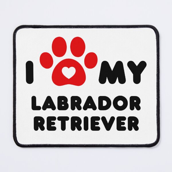 Item preview, I Love My Labrador Retriever designed and sold by lydia-hannah.