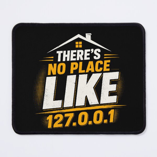 Item preview, There’s No Place Like 127.0.0.1 designed and sold by aipolohu.