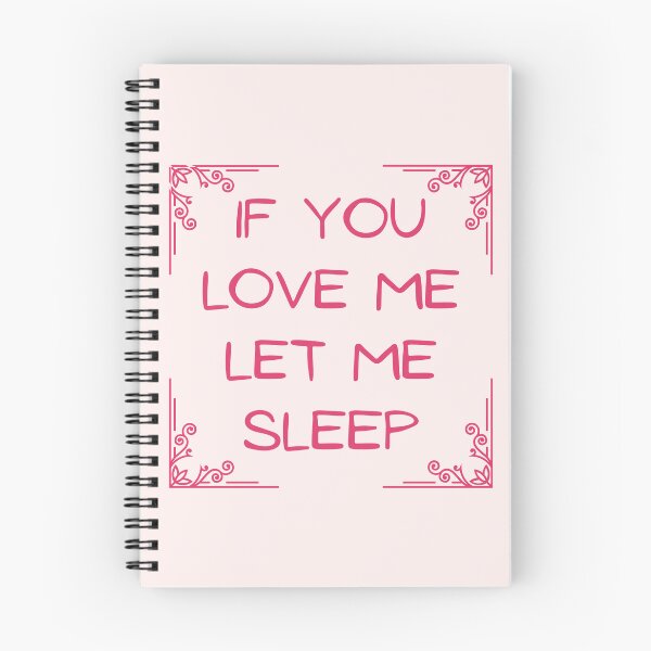 Item preview, If You Love Me Let Me Sleep designed and sold by Spring Things.