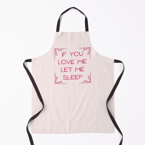 Item preview, If You Love Me Let Me Sleep designed and sold by Spring Things.