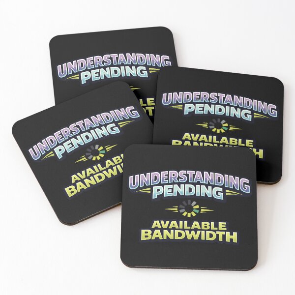 Item preview, Understanding Pending Available Bandwidth Tech Humor Design designed and sold by TeeTimeTreasure.
