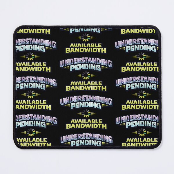 Item preview, Understanding Pending Available Bandwidth Tech Humor Design designed and sold by TeeTimeTreasure.