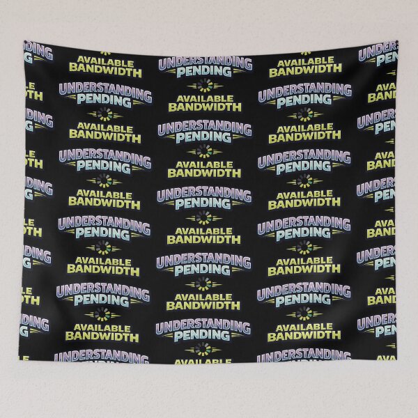 Item preview, Understanding Pending Available Bandwidth Tech Humor Design designed and sold by TeeTimeTreasure.