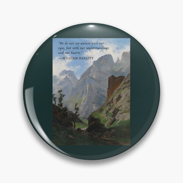 Item preview, William Hazlitt quote: We do not see nature with our eyes, but with our understandings and our hearts. designed and sold by artbleed.