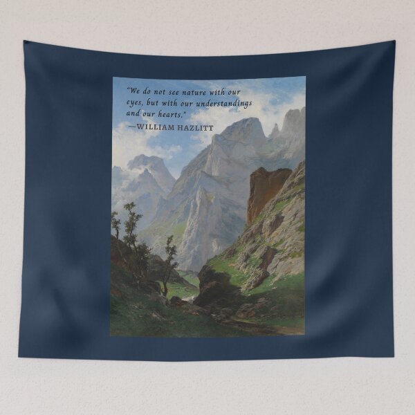 Item preview, William Hazlitt quote: We do not see nature with our eyes, but with our understandings and our hearts. designed and sold by artbleed.