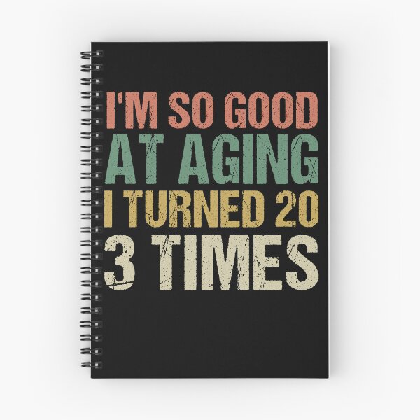 Item preview, 60th Birthday Funny -Im So Good at Aging I Turned 20 3 Times 60-Year-Old Retro Gift designed and sold by FernaRoje.