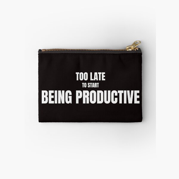 Item preview, Too Late To Start Being Productive – Funny Procrastination Quote designed and sold by ArtPer-design.