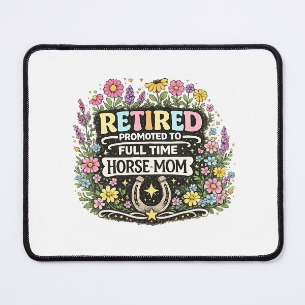 Item preview, Retired Promoted To Full Time Horse Mom designed and sold by CozyRetirementGifts.