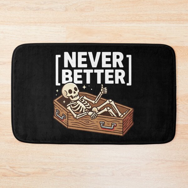 Item preview, Never Better Skeleton In Coffin Funny Sarcastic Halloween Humor Gothic Design  designed and sold by Cree8if.