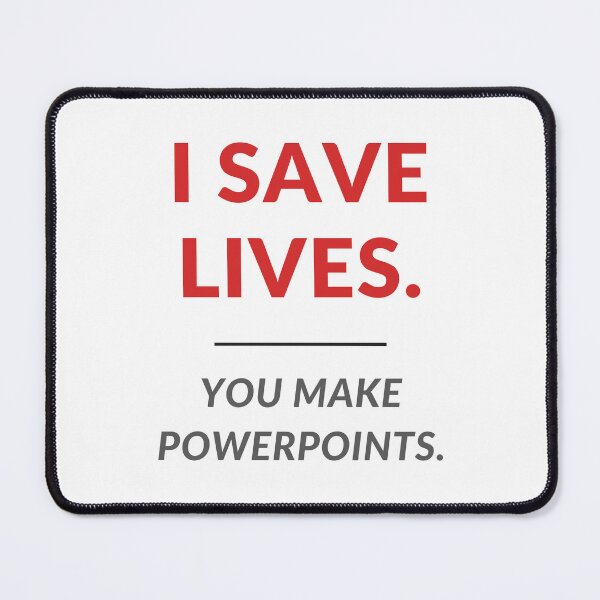 Item preview, I Save Lives You Make PowerPoints - Funny Firefighter Humor designed and sold by OpenKeyCreate.
