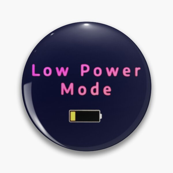 Item preview, Low Power Mode  designed and sold by Amanda1775.
