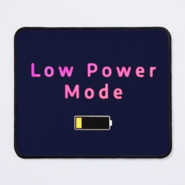Item preview, Low Power Mode designed and sold by Amanda1775.