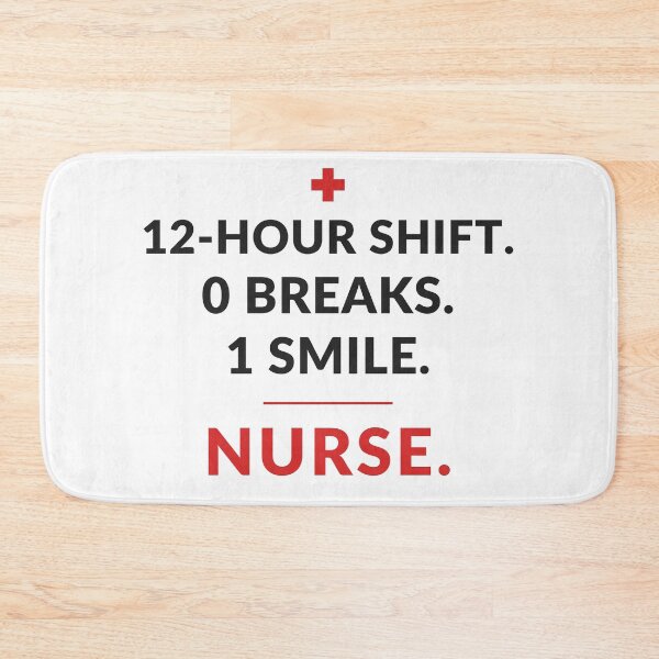 Item preview, 12 Hour Shift 0 Breaks 1 Smile - Funny Nurse Gift designed and sold by OpenKeyCreate.