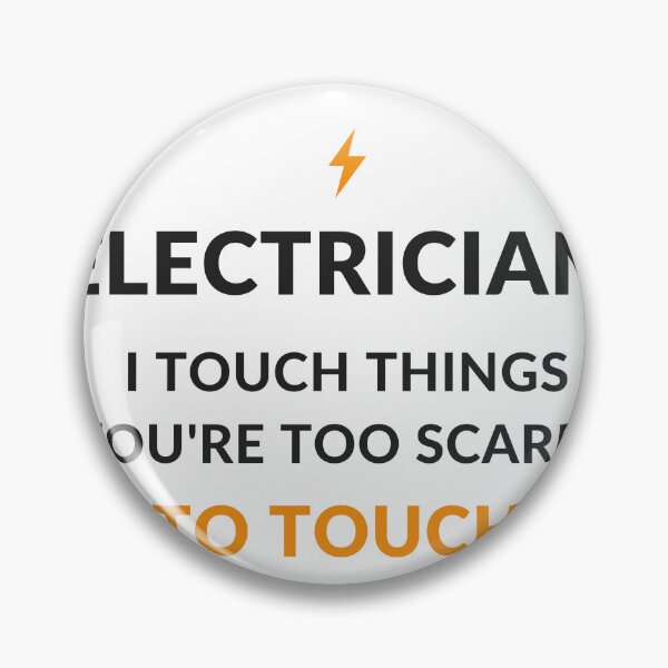 Item preview, I Touch Things You're Too Scared To Touch - Funny Electrician designed and sold by OpenKeyCreate.