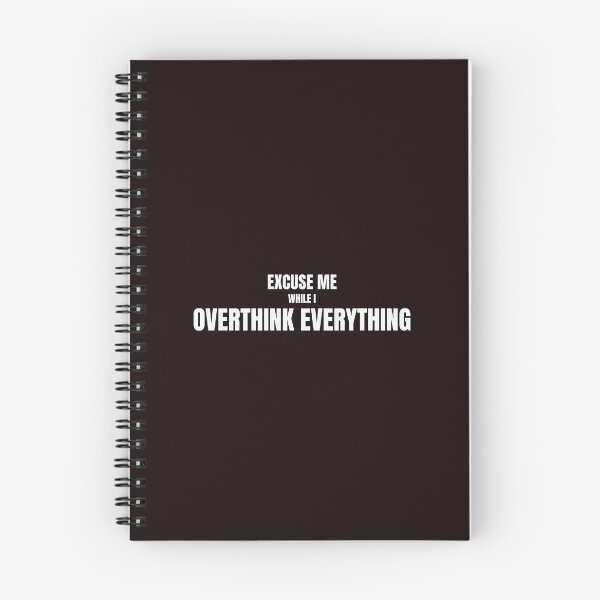 Item preview, Excuse Me While I Overthink Everything – Funny Overthinking Quote designed and sold by ArtPer-design.