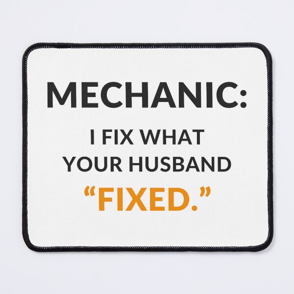 Item preview, I Fix What Your Husband Fixed - Funny Mechanic Gift designed and sold by OpenKeyCreate.