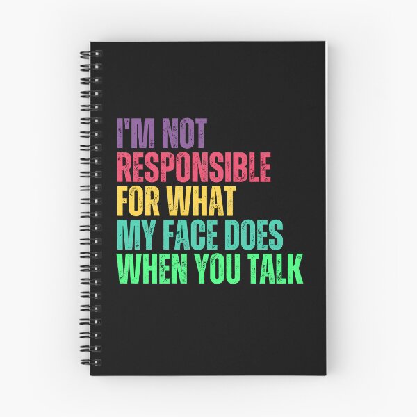 Item preview, I'm Not Responsible For What My Face Does When You Talk Sarcastic Humor Introvert designed and sold by JonesFlora2025.
