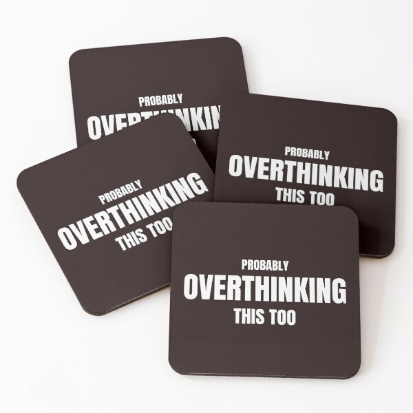 Item preview, Probably Overthinking This Too – Funny Overthinker Quote designed and sold by ArtPer-design.
