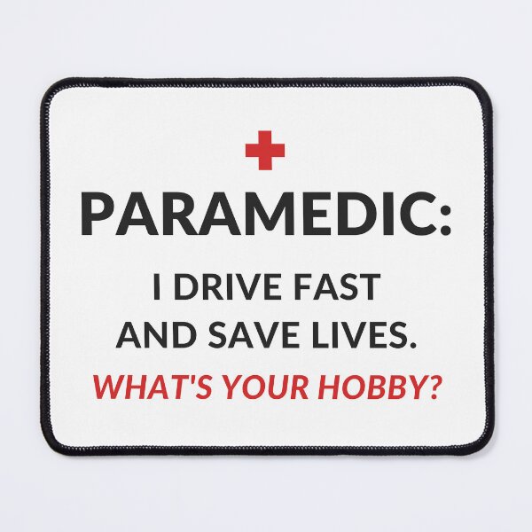 Item preview, Paramedic: I Drive Fast And Save Lives What's Your Hobby - Funny EMT Gift designed and sold by OpenKeyCreate.