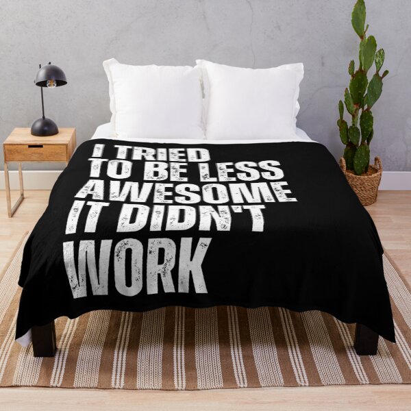 Item preview, I Tried To Be Less Awesome It Didn't Work Funny Sarcastic Confidence Humor designed and sold by JonesFlora2025.
