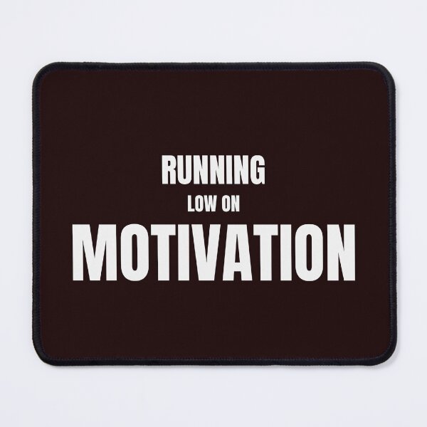 Item preview, Running Low on Motivation – Funny Sarcastic Quote designed and sold by ArtPer-design.