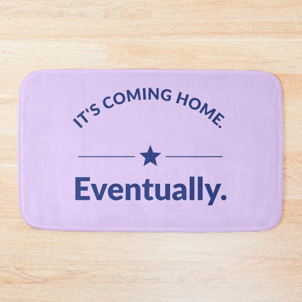 Item preview, It's coming home. Eventually | Funny sports slogan designed and sold by AmberSkyPhoto.