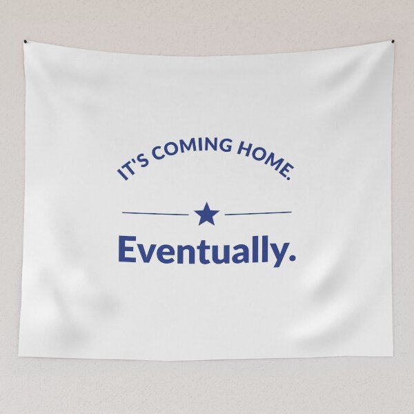 Item preview, It's coming home. Eventually | Funny sports slogan designed and sold by AmberSkyPhoto.