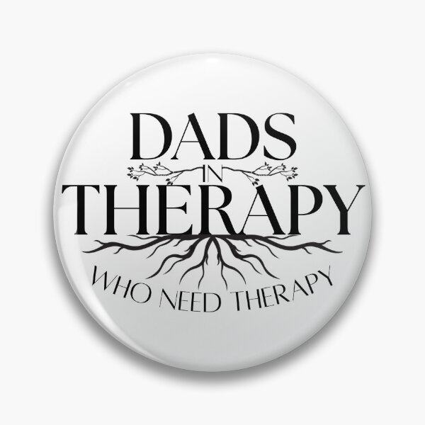 Item preview, Dads in Therapy Who Need Therapy designed and sold by daviswenz.