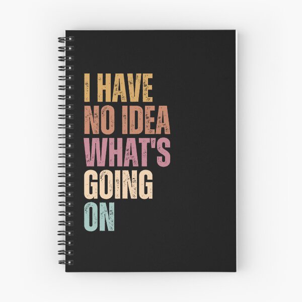 Item preview, I Have No Idea What's Going On Funny Relatable Quote Confused Humor designed and sold by JonesFlora2025.