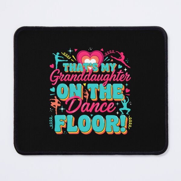 Item preview, That's My Granddaughter On The Dance Floor Proud Grandma,Dancing Granddaughter Dance Floor Granddaughter designed and sold by Artsy Aura ⭐⭐⭐⭐⭐ .