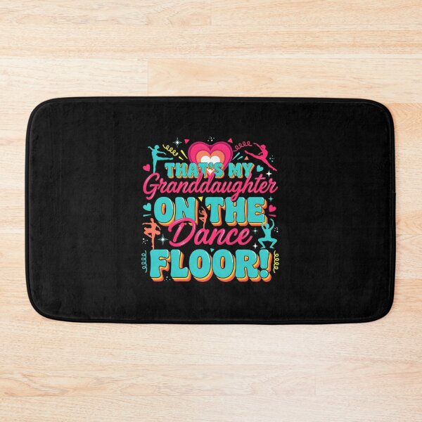 Item preview, That's My Granddaughter On The Dance Floor Proud Grandma,Dancing Granddaughter Dance Floor Granddaughter designed and sold by Artsy Aura ⭐⭐⭐⭐⭐  .