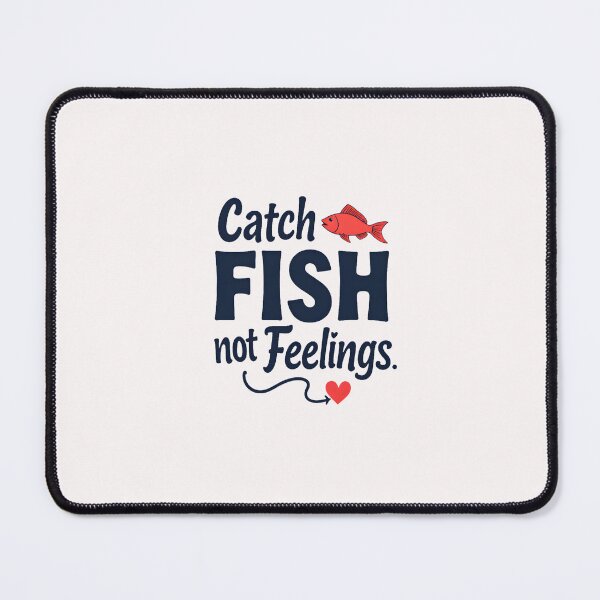 Item preview, Cat Fish Not Feelings Fishing designed and sold by esadesigns.