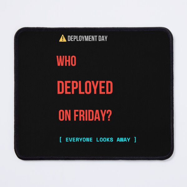 Item preview, Who Deployed On Friday Everyone Looks Away Funny Developer T-Shirt designed and sold by BuggedThreads.