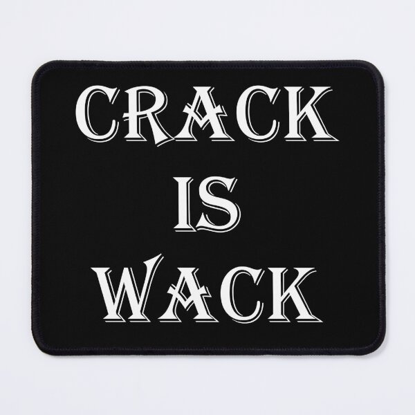 Item preview, Crack is Wack designed and sold by Fire TheMann.