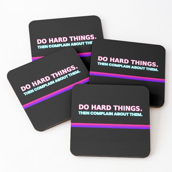 Item preview, Do Hard Things. Then complain about them. | Funny sayings | Humour designed and sold by AmberSkyPhoto.