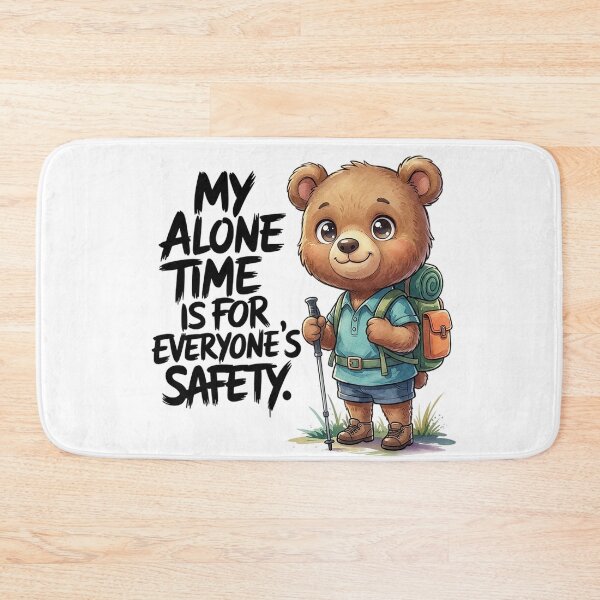 Item preview, My Alone Time Is For Everyone’s Safety | Funny Introvert Bear Hiker designed and sold by Cool-cat-art.