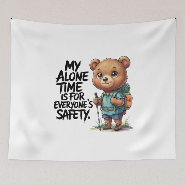 Item preview, My Alone Time Is For Everyone’s Safety | Funny Introvert Bear Hiker designed and sold by Cool-cat-art.