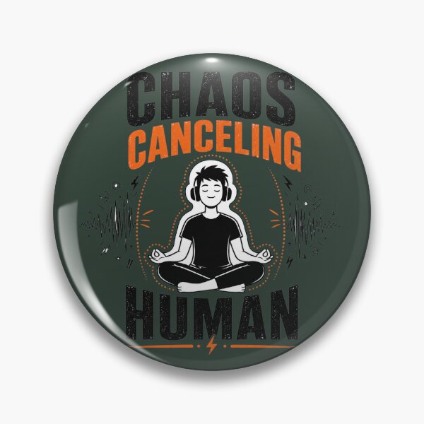 Item preview, Chaos Canceling Human – Meditation Mode Activated Funny Wellness Design designed and sold by warlistop.