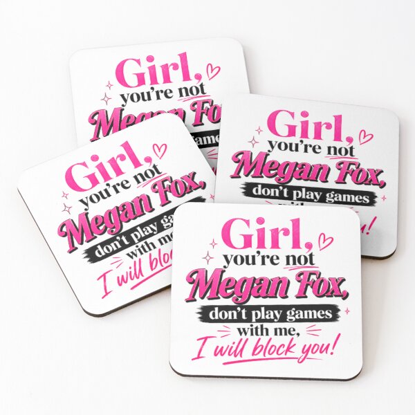 Item preview, Girl Youre Not Megan Fox I Will Block You Sarcastic Quote designed and sold by INVIKETOS.