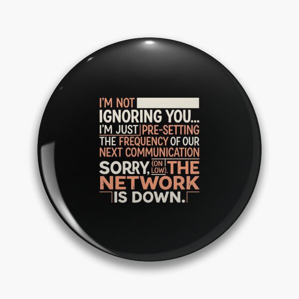 Item preview, Not Ignoring  Pre-Setting Frequency, Network Down designed and sold by artlife4.